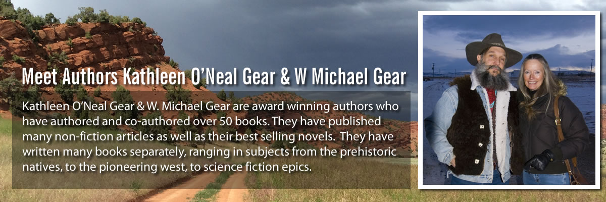 Authors W Michael Gear and Kathleen O'Neal Gear