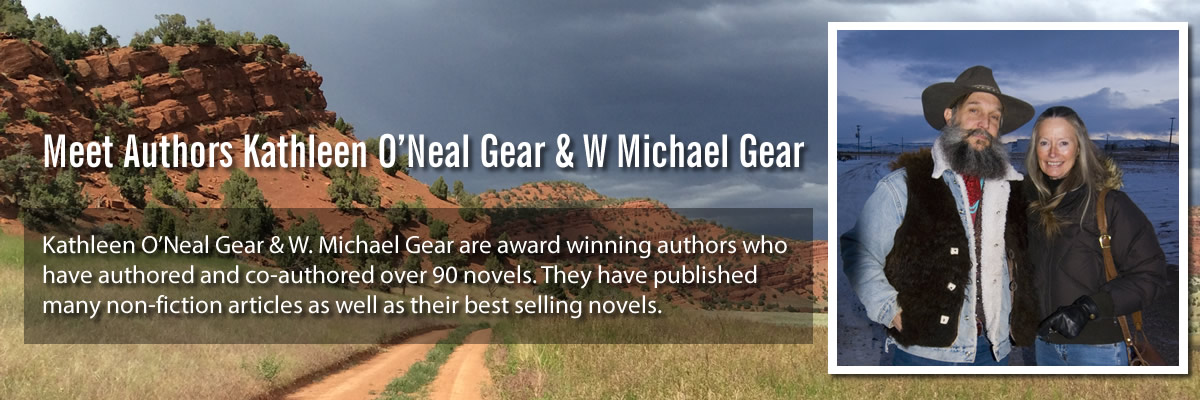 Gear & Gear Authors, People Books, Wyoming Authors, Kathleen O'Neal Gear, W Micheal Gear, Gear Books