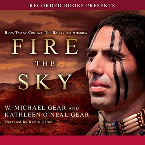 Fire the Sky: Book Two of Contact: The Battle for America Audio Book